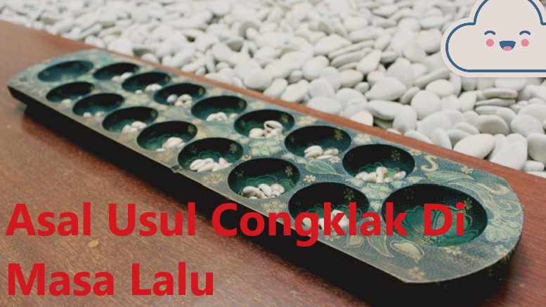 Asal Usul Congklak Di Masa Lalu