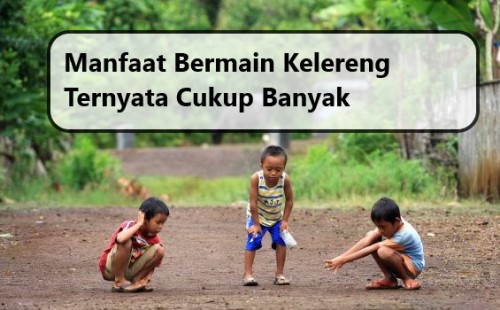 Manfaat Bermain Kelereng Ternyata Cukup Banyak