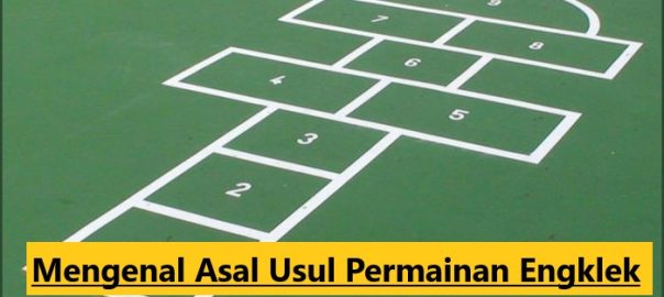 Mengenal Asal Usul Permainan Engklek